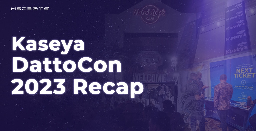 Recapping Our Unforgettable Experience at Kaseya DattoCon 2023